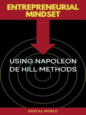cover image of Entrepreneurial Mindset using Napoleon de Hill Methods